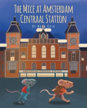 Paperback The Mice at Amsterdam Centraal Station Book