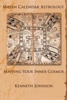 Paperback Mayan Calendar Astrology: Mapping Your Inner Cosmos Book