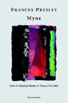Paperback Myne: New & Selected Poems and Prose 1976-2005 Book