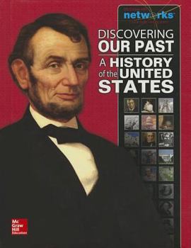 Discovering Our Past: A History of the United States, Studendiscovering Our Past: A History of the United States, Student Edition T Edition