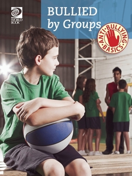 Paperback Anti-Bullying Basics: Bullied by Groups Book
