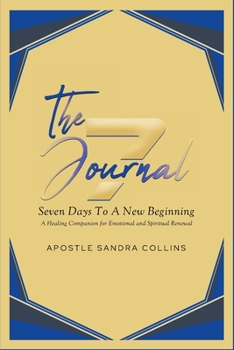 Paperback The 7 Journal: Seven Days To A New Beginning Book