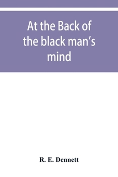 Paperback At the back of the black man's mind; or, Notes on the kingly office in West Africa Book