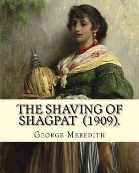 Paperback The Shaving of Shagpat (1909). By: George Meredith: (Fantasy novel ), Illustrated By: Patten Wilson (1869 - 1934) was a British magazine and book illu Book