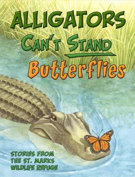 Paperback Alligators Can't Stand Butterflies Book