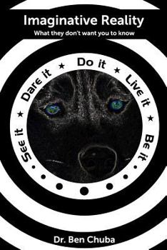 Paperback Imaginative Reality: What they don't want you to know Book