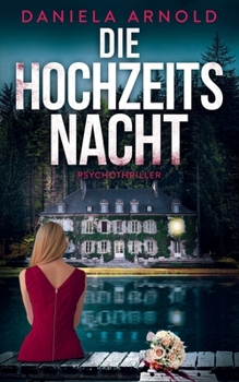 Die Hochzeitsnacht: Psychothriller (German Edition)