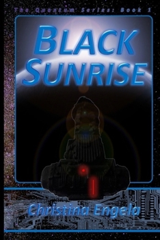 Black Sunrise: Quantum Book 1