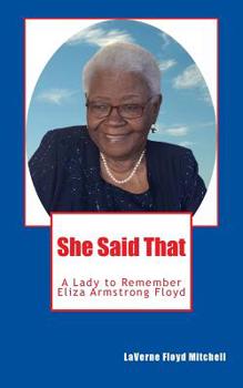 She Said That: Eliza Armstrong Floyd - A Lady to Remember