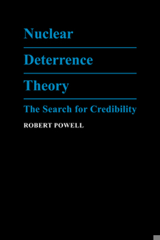 Paperback Nuclear Deterrence Theory: The Search for Credibility Book