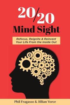 Paperback 20/20 Mind Sight: Refocus, Reignite & Reinvent Your Life From the Inside Out Book