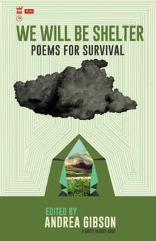 Paperback We Will Be Shelter: Poems for Survival Book