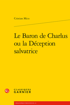 Paperback Le Baron de Charlus Ou La Deception Salvatrice [French] Book
