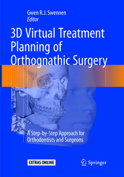 Paperback 3D Virtual Treatment Planning of Orthognathic Surgery: A Step-By-Step Approach for Orthodontists and Surgeons Book
