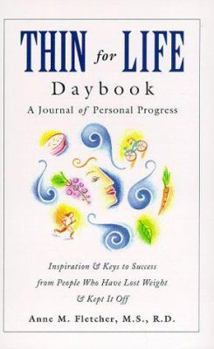 Spiral-bound Thin for Life Daybook: A Journal of Personal Progress--Inspiration & Keys to Success from People Who Have Lost Weight & Kept It Off Book