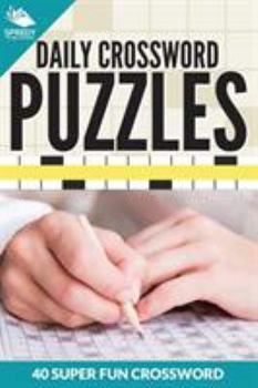 Paperback Daily Crossword Puzzles 40 Super Fun Crossword Puzzles Book