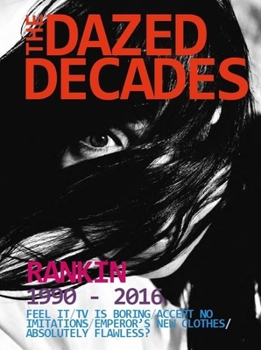 Hardcover The Dazed Decades: Rankin 1990-2016 Book