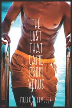 Paperback The lust that came from Venus: An adult romantic adventure Book