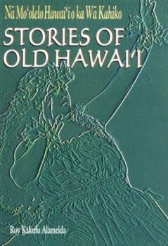 Paperback Na Mo'olelo Hawai'i o ka Wa Kahiko: Stories of Old Hawaii Book