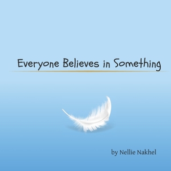 Paperback Everyone Believes in Something: Together in a World of Differences Book