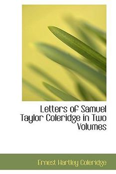 Paperback Letters of Samuel Taylor Coleridge in Two Volumes, Vol. II Book