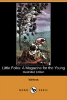 Paperback Little Folks: A Magazine for the Young (Illustrated Edition) (Dodo Press) Book