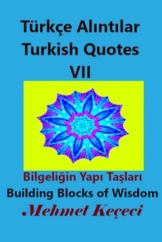 Paperback Türkçe Al&#305;nt&#305;lar VII: Turkish Quotes VII [Turkish] Book