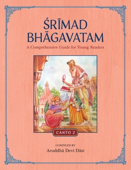 Paperback Srimad Bhagavatam: A Comprehensive Guide for Young Readers: Canto 2 Book