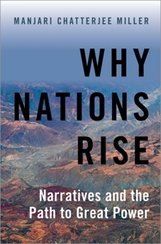 Paperback Why Nations Rise: Narratives and the Path to Great Power Book