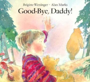 Paperback Good-Bye, Daddy! Book