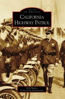 California Highway Patrol (Images of America: California) - Book  of the Images of America: California