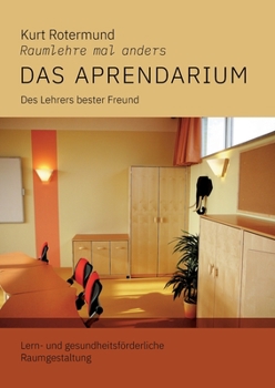 Paperback Das Aprendarium: Lern- und gesundheitsfördernde Klassenraumgestaltung [German] Book