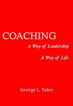 Paperback Coaching: A Way of Leadership, A Way of Life Book