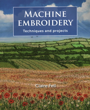 Paperback Machine Embroidery: Techniques and Projects Book