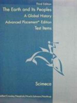 Paperback THE EARTH AND ITS PEOPLES, A GLOBAL HISTORY, ADVANCE PLACEMENT EDITION. TEST ITEMS Book