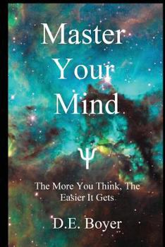 Paperback Master Your Mind: The More You Think, The Easier It Gets Book
