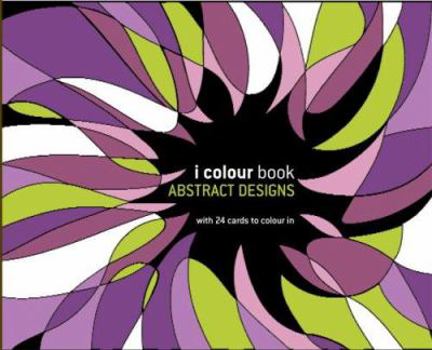 Hardcover I Colour Book Abstract Designs: With 24 Abstract Tear Out Postcards Book