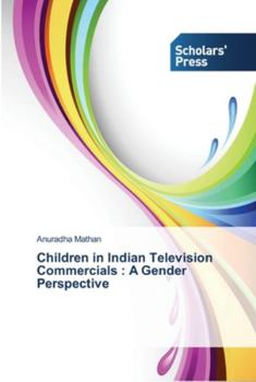 Paperback Children in Indian Television Commercials: A Gender Perspective Book
