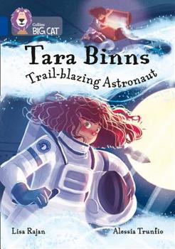 Paperback Tara Binns: Star-Seeking Astronaut: Band 16/Sapphire Book