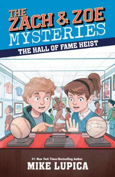 The Hall of Fame Heist - Book #7 of the Zach & Zoe Mysteries