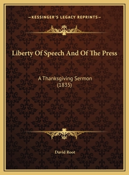 Liberty Of Speech And Of The Press: A Thanksgiving Sermon