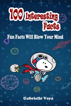 Paperback 100 Interesting Facts: Fun Facts Will Blow Your Mind Book