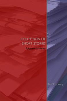 Paperback Collection of Short Stories: Poignant to Horror Book