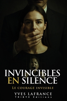 Paperback Invincibles en silence: Le courage invisible [French] Book