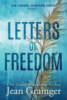 Letters of Freedom: The Carmel Sheehan Story - Book 1 - Book #1 of the Carmel Sheehan