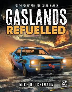 Hardcover Gaslands: Refuelled: Post-Apocalyptic Vehicular Mayhem Book