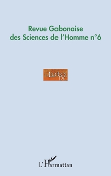 Revue Gabonaise des Sciences de l'Homme n°6 (French Edition)