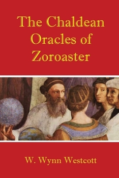 Paperback The Chaldean Oracles of Zoroaster Book