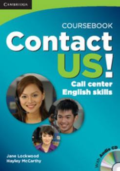 Paperback Contact Us! Coursebook with Audio CD: Call Center English Skills [With CD (Audio)] Book