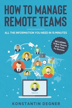 Paperback How To Manage Remote Teams: All The Information You Need in 15 Minutes Book